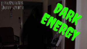 Dark Energy – Paranormal Nightshift Story – Episode 21