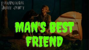 Man’s Best Friend – Paranormal Nightshift Story – Episode 16