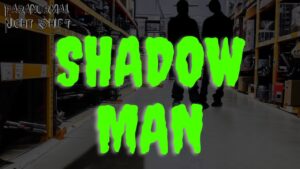 The Shadow Man – Paranormal Nightshift Story – Episode 42